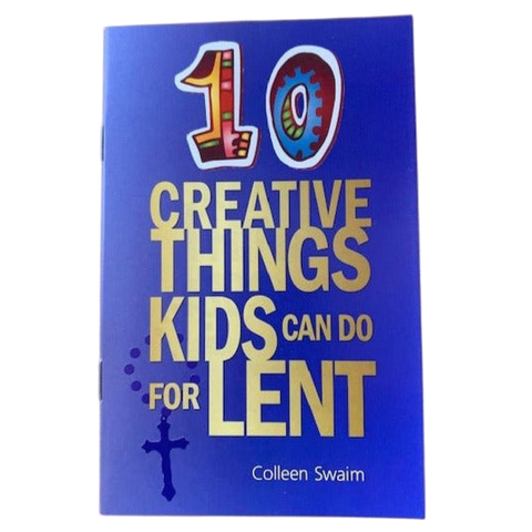 10 Creative Things Kids Can Do for Lent
