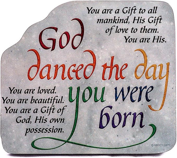 God Danced the Day You Were Born Plaque