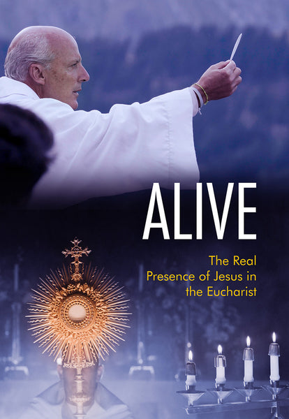 Alive! The Real Presence of Jesus in the Eucharist DVD