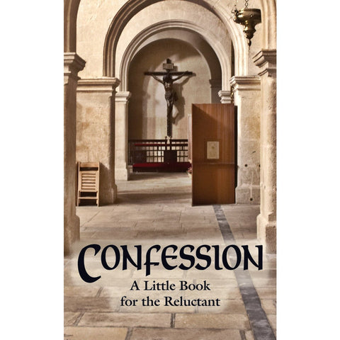 Confession: A Little Book for the Reluctant
