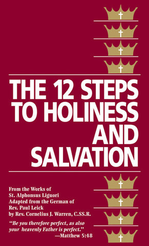 The 12 Steps to Holiness and Salvation