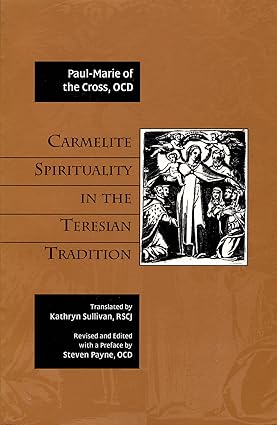 Carmelite Spirituality in the Teresian Tradition