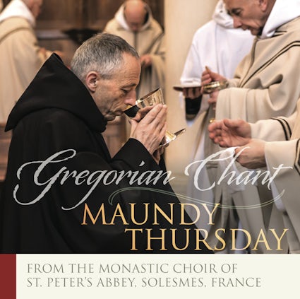 Gregorian Chant: Maundy Thursday