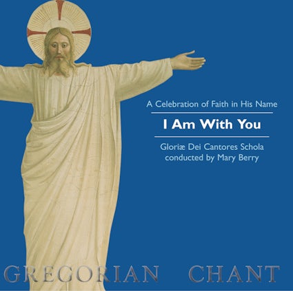 Gregorian Chant: I Am With You: A Celebration of Faith in His Name Music CD