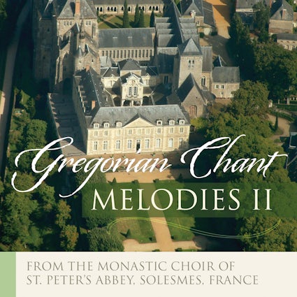 Gregorian Chant: Melodies II Music CD