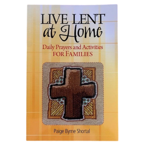 Living Lent at Home: Daily Prayers and Activities for Families