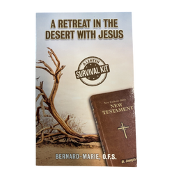 A Retreat in the Desert with Jesus: a Lenten Survival Kit