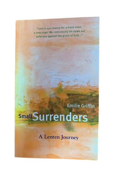 Small Surrenders: A Lenten Journey
