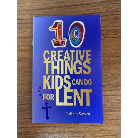 10 Creative Things Kids Can Do for Lent