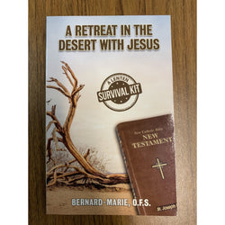 A Retreat in the Desert with Jesus: a Lenten Survival Kit
