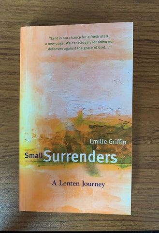 Small Surrenders: A Lenten Journey